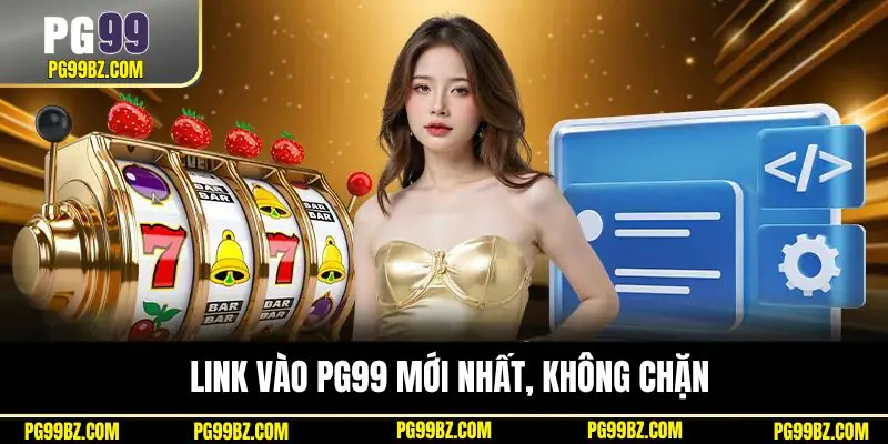 Hệ thống link truy cập chính thức luôn được cập nhật mới